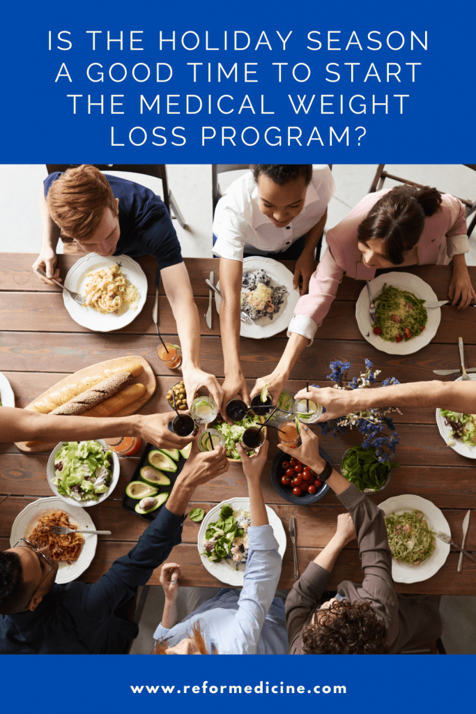 is the holiday season a good time to start the medical weight loss program